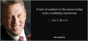 quote-a-lack-of-realism-in-the-vision-today-costs-credibility-tomorrow-john-c-maxwell-61-40-86